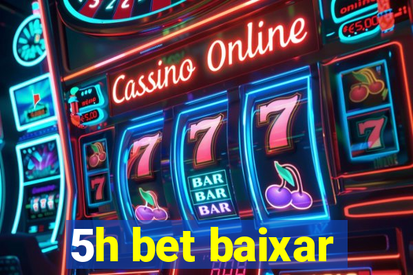 5h bet baixar